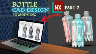 Custom Bottle Design in NX CAD  CAD Design  3D Modeling [upl. by Newob850]