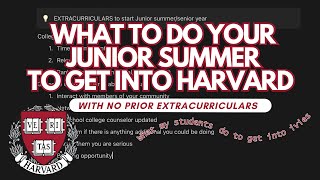 How to get into Harvard with no extracurriculars What To Do Your Junior Summer [upl. by Publius220]