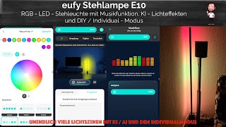 eufy Stehlampe E10  smarte LED  Stehleuchte mit Musikfunktion KI  Lichteffekten und DIY  Modus [upl. by Chubb]