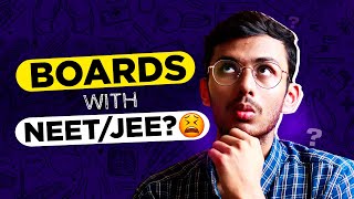 How To Prepare for 12th Boards with NEETJEE🔥 [upl. by Reddy822]