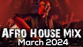 Afro House Mix March 2024 • Black Coffee • Enoo Napa • Dj Merlon • Msaki • SunEl Musician •Heavy K [upl. by Yelraf]