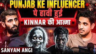 Punjab के Influencer पे हावी हुइ Kinnar ki आत्मा😱 ft Sanyam Angi  Realhit [upl. by Yerfoeg247]