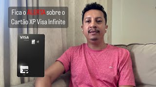 Fica o ALERTA sobre o Cartão XP Visa Infinite [upl. by Akinom]