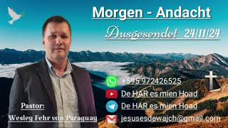 Pastor Wesley Fehr  MorgenAndacht 241124 [upl. by Auburta]