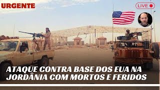 URGENTE ATAQUE CONTRA BASE DOS EUA COM MORTOS E FERIDOS CONGRESSISTAS PEDEM ATAQUE DIRETO AO IRÃ [upl. by Ignazio]