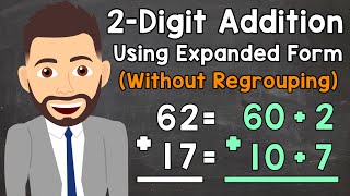 Adding 2Digit Numbers Using Expanded Form Without Regrouping  Elementary Math with Mr J [upl. by Fedak25]