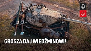 Grosza daj Wiedźminowi World of Tanks Polska [upl. by Oriole625]