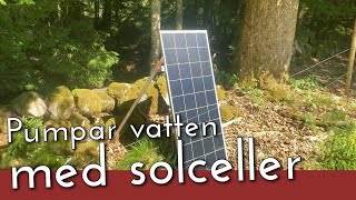 Fixar vatten vid ödetorpet med solcellsdriven pump [upl. by Wasson]