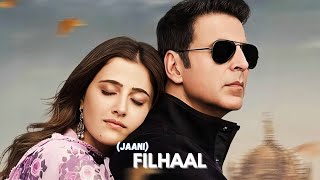 FILHAAL  Akshay Kumar Ft Nupur Sanon  BPraak  Jaani  Henry Music [upl. by Aihpledalihp650]