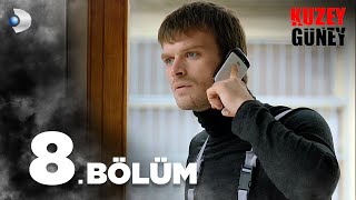 Kuzey Güney 8 Bölüm [upl. by Ariday]