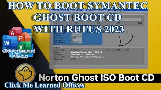 104How to Boot Symantec Ghost Boot CD with Rufus 2023  Clickmelearnedoffices [upl. by Norrag]