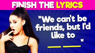 Finish the Lyrics Ariana Grande [upl. by Olivette994]