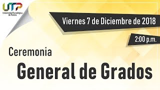 Ceremonia General de Grados 7 de diciembre de 2018 Jornada Tarde [upl. by Johan]