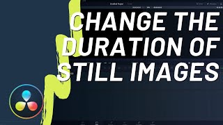 How to Change The Duration of Still Images in DaVinci Resolve 17 [upl. by Tyson478]