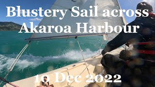 Blustery Sail across Akaroa Harbour 10 Dec 2022 [upl. by Senilec457]