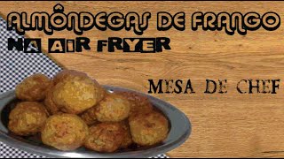 ALMÔNDEGAS DE FRANGO NA AIR FRYER  FRITADEIRA SEM ÓLEO [upl. by Morita]