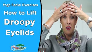 Yoga Facial Exercises  How to lift Droopy Eyelids  VitaLife Show Episode 165 [upl. by Jacquie123]