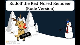 Rudolf the Rednosed Reindeer Rude Version [upl. by Alliuqahs129]