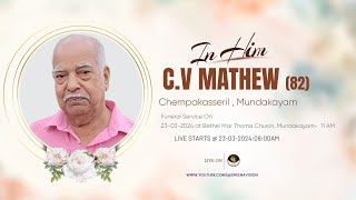 CV MATHEW 82  FUNERAL SERVICE  Chempakasseril Mundakayam  LIVE [upl. by Barcellona562]