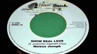 Nereus Joseph quotShow real lovequot Label  River Bank [upl. by Adnocahs]