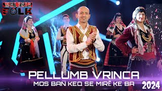 Pellumb VrincaMos ban keq se mirë ke ba [upl. by Reger440]