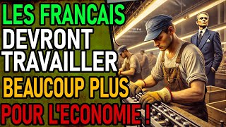 LES FRANCAIS DOIVENT TRAVAILLER PLUS  Cest Pour Votre Bien   Et Le Budget [upl. by Yenaled]