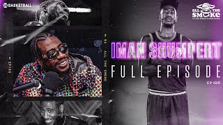 Iman Shumpert  Ep 195  ALL THE SMOKE Full Episode  SHOWTIME BASKETBALL [upl. by Ditmore66]