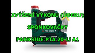 Zvýšení výkonu úderu sponkovačky Parkside PTA 20Li A1 [upl. by Caassi968]