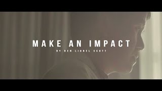 Make An Impact  Inspirational Video [upl. by Hadeis608]