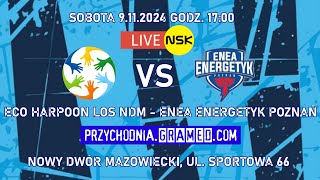 tvnskpl LIVE ECO HARPOON LOS Nowy Dwór Maz  ENEA Energetyk Poznań 20241109 1700 1LSK8 [upl. by Adniroc]