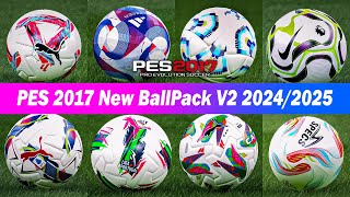 PES 2017 New BallPack V2 20242025 FOR ALL PATCH [upl. by Nahoj280]