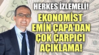 Herkes İzlemeli Ünlü Ekonomist Emin Çapadan çok çarpıcı açıklama [upl. by Yeliah]