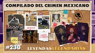 E238 Compilado del crimen mexicano [upl. by Manwell]