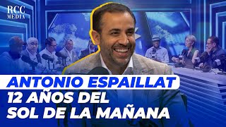 Antonio Espaillat 12 años del Sol De La Mañana [upl. by Nosyrb]