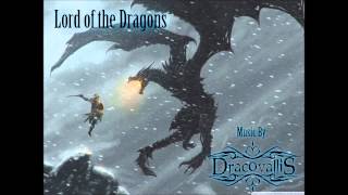 Dracovallis  Lord of the Dragons Epic Music [upl. by Lever489]