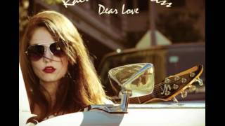 Rachel Ann Weiss  Dear Love [upl. by Nester]