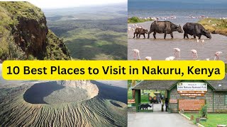 10 Best Places to Visit in Nakuru [upl. by Barstow653]