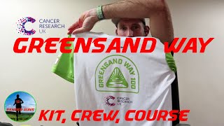 Greensand Way 100  Cancer Research UK  Kit Crew amp Course [upl. by Yecnay]