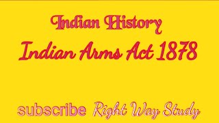 Arms act 1878 Indian arms act 1878 class 8th UPSC [upl. by Daniell]