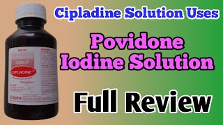 Cipladine Solution Uses  Povidone Iodine Solution Uses And Side Effects [upl. by Congdon]