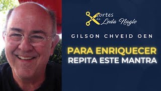 PARA ENRIQUECER FALE SEMPRE O MANTRA DE GILSON CHVEID OEN [upl. by Yeca]