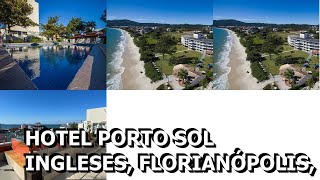 Hotel Porto Sol Ingleses Florianópolis Brazil [upl. by Rab]