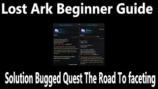 Lost Ark Quick Beginner Guide Solution Bugged Quest The Road To faceting [upl. by Asyal]