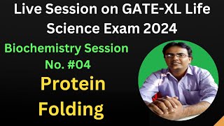 Live Biochemistry lecture no6 GATEXL Exam target 2024 Protein Folding Structure of Proteins [upl. by Ahsiemat]