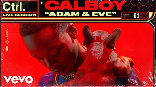 Calboy  quotAdam amp Evequot Live Session  Vevo Ctrl [upl. by Guthrie632]