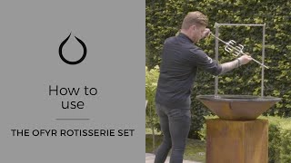 How to use the OFYR Rotisserie Set  OFYR [upl. by Virginia940]