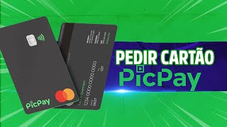 Como pedir o Cartão do Picpay [upl. by Rizan548]