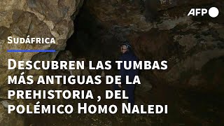 Científicos descubren las primeras tumbas de la prehistoria en Sudáfrica  AFP [upl. by Yereffej725]