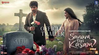 Sanam Teri Kasam 2  Official Trailer  Harshvardhan Rane Kriti Sanon Mawra Hocane [upl. by Anauqahc]