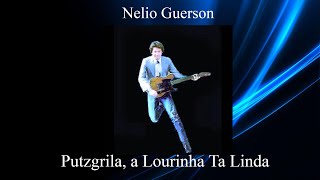 Putzgrila A Lourinha Ta Linda  Nelio Guerson  Pop Music  NelioGuersonOfficialpopmusic [upl. by Miki]